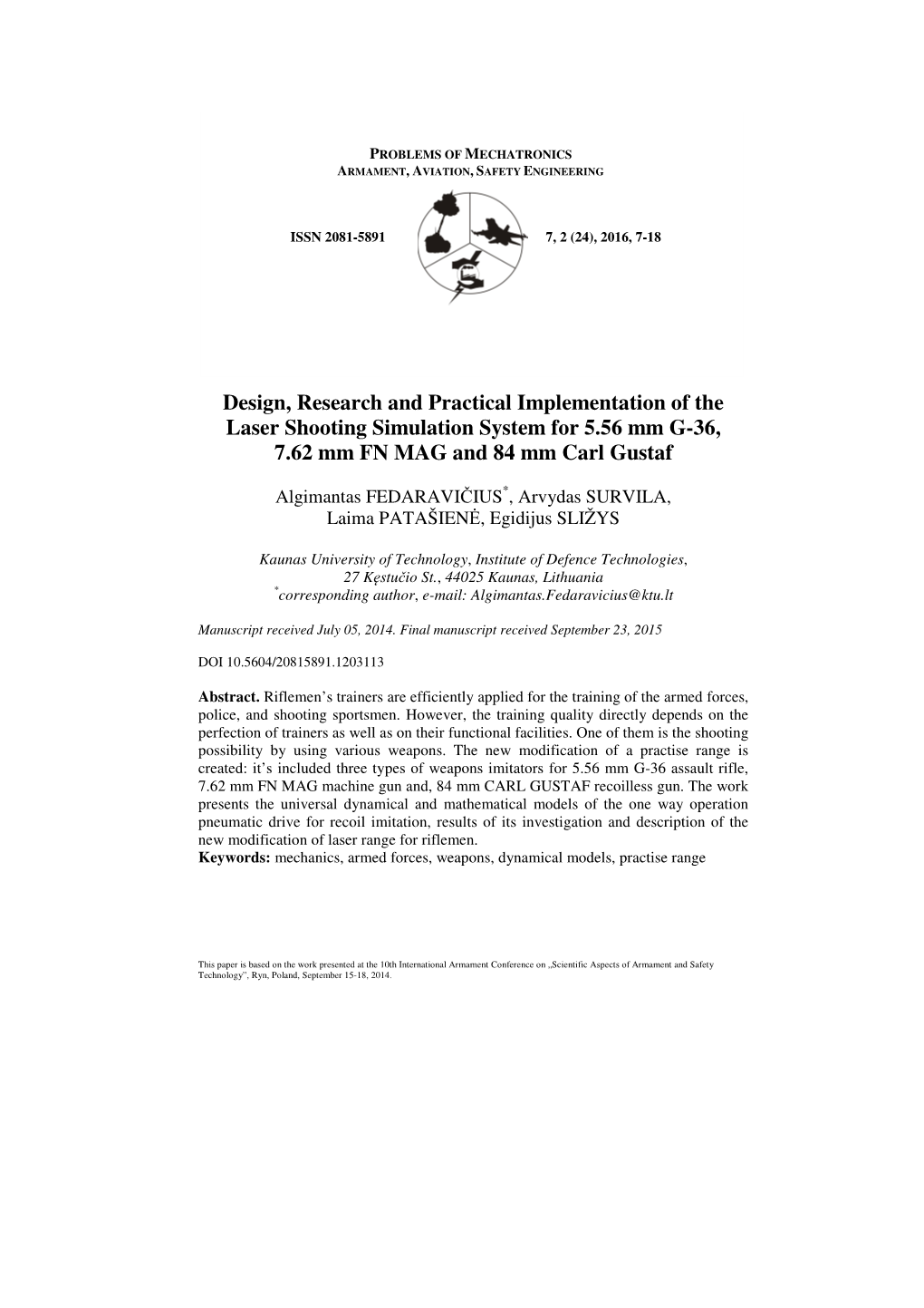 Design, Research and Practical Implementation of the Laser Shooting Simulation System for 5.56 Mm G-36, 7.62 Mm FN MAG and 84 Mm Carl Gustaf