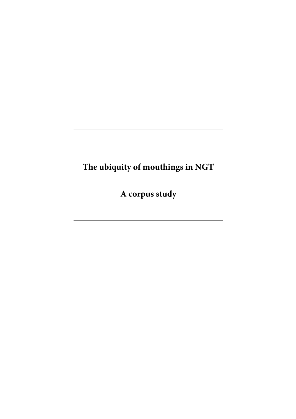 The Ubiquity of Mouthings in NGT a Corpus Study