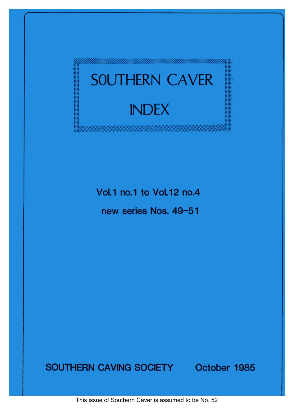 This Issue of Southern Caver Is Assumed to Be No. 52 ISSN 0157-8464