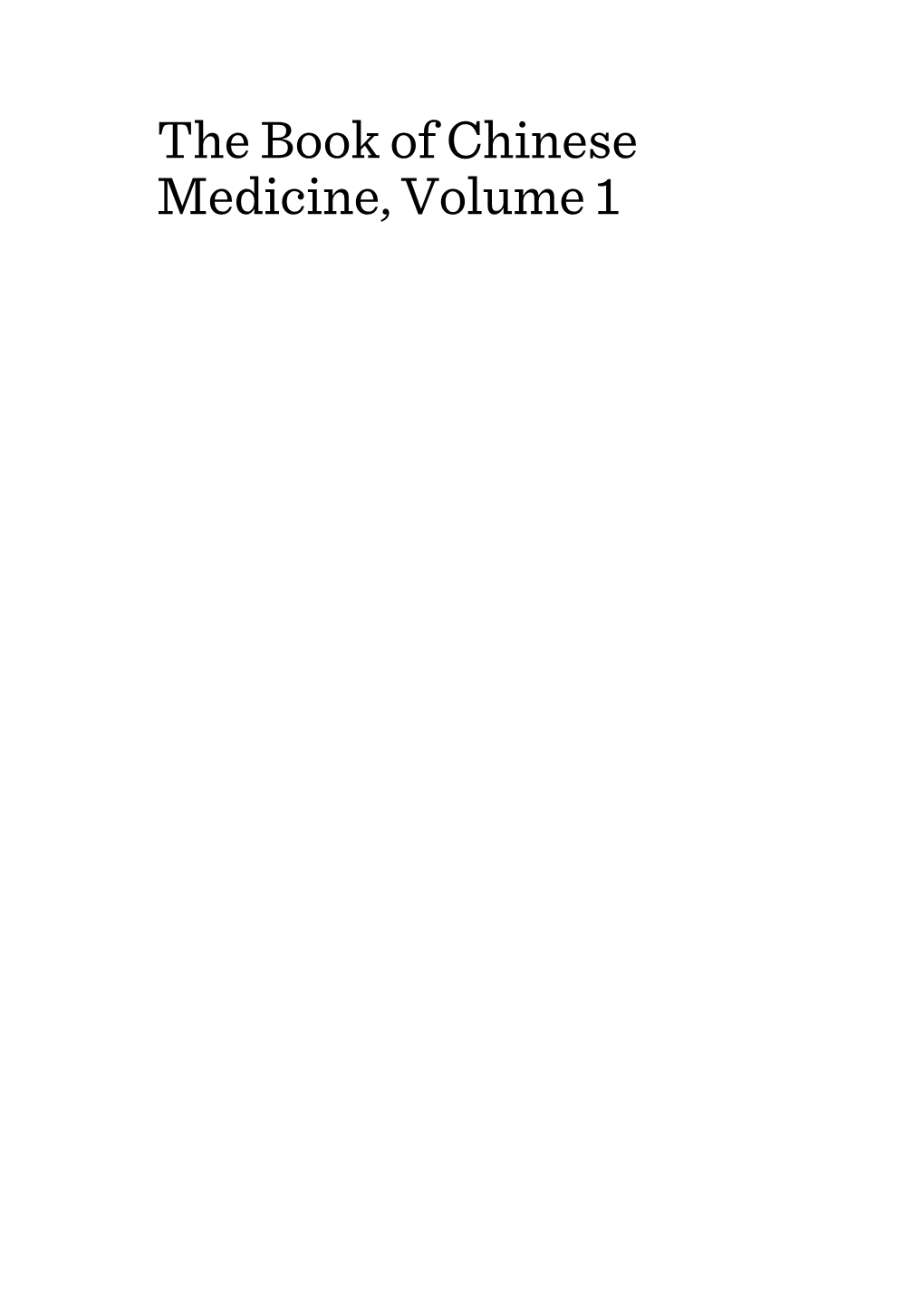 The Book of Chinese Medicine, Volume 1