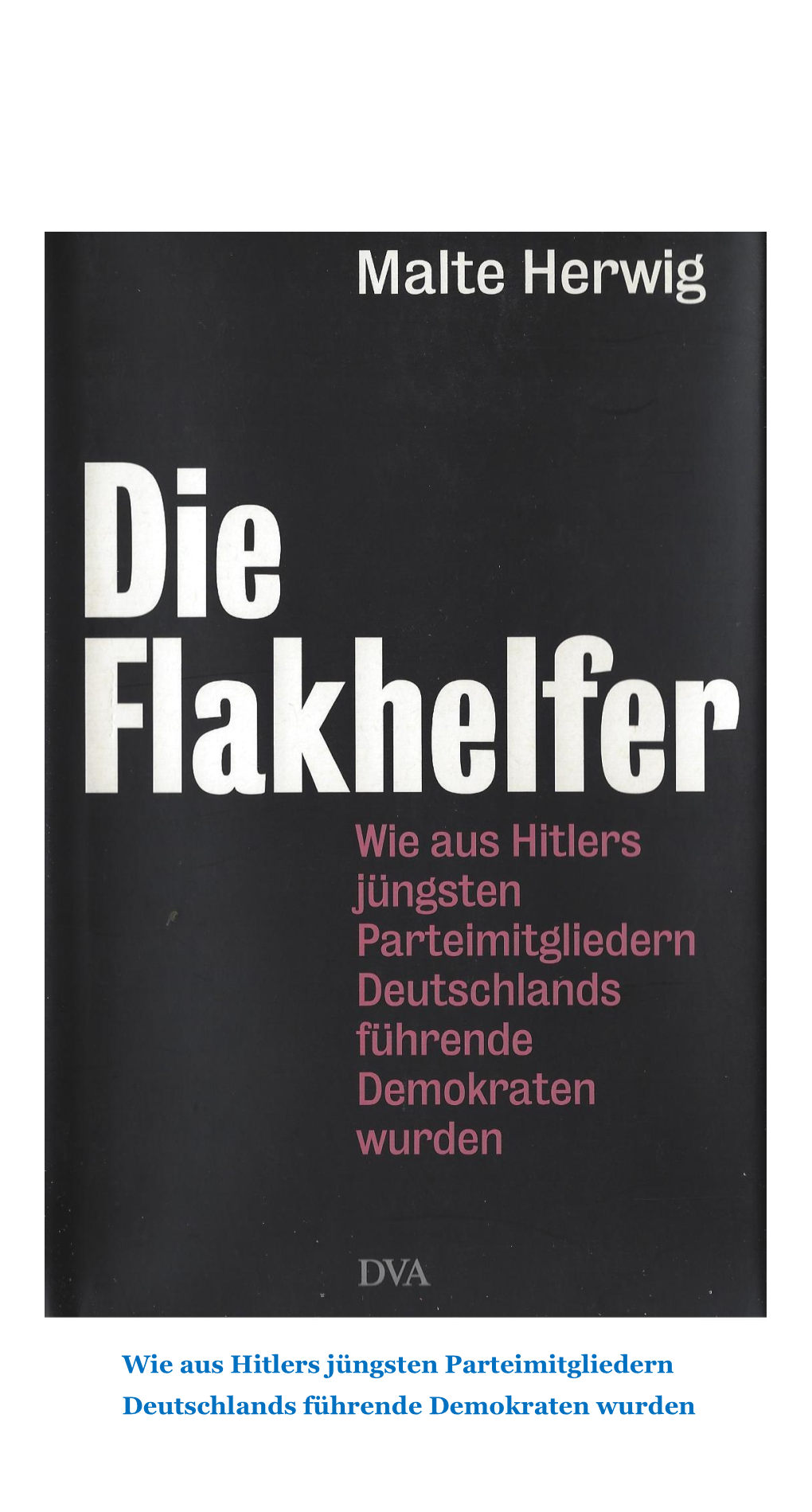 Wie Aus Hitlers Jüngsten Parteimitgliedern Deutschlands Führende Demokraten Wurden