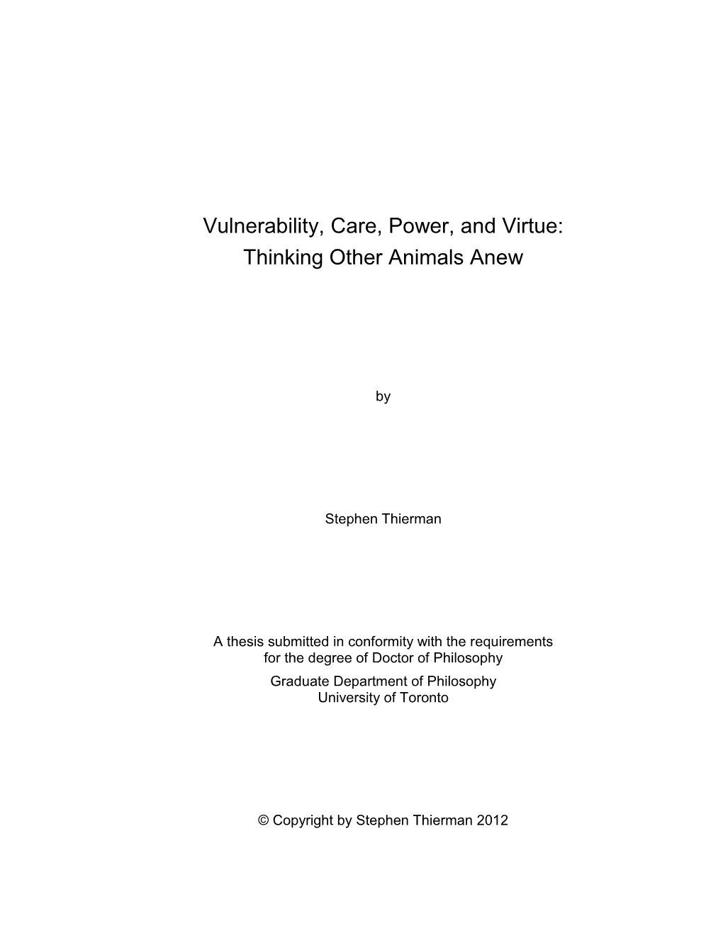 Vulnerability, Care, Power, and Virtue: Thinking Other Animals Anew