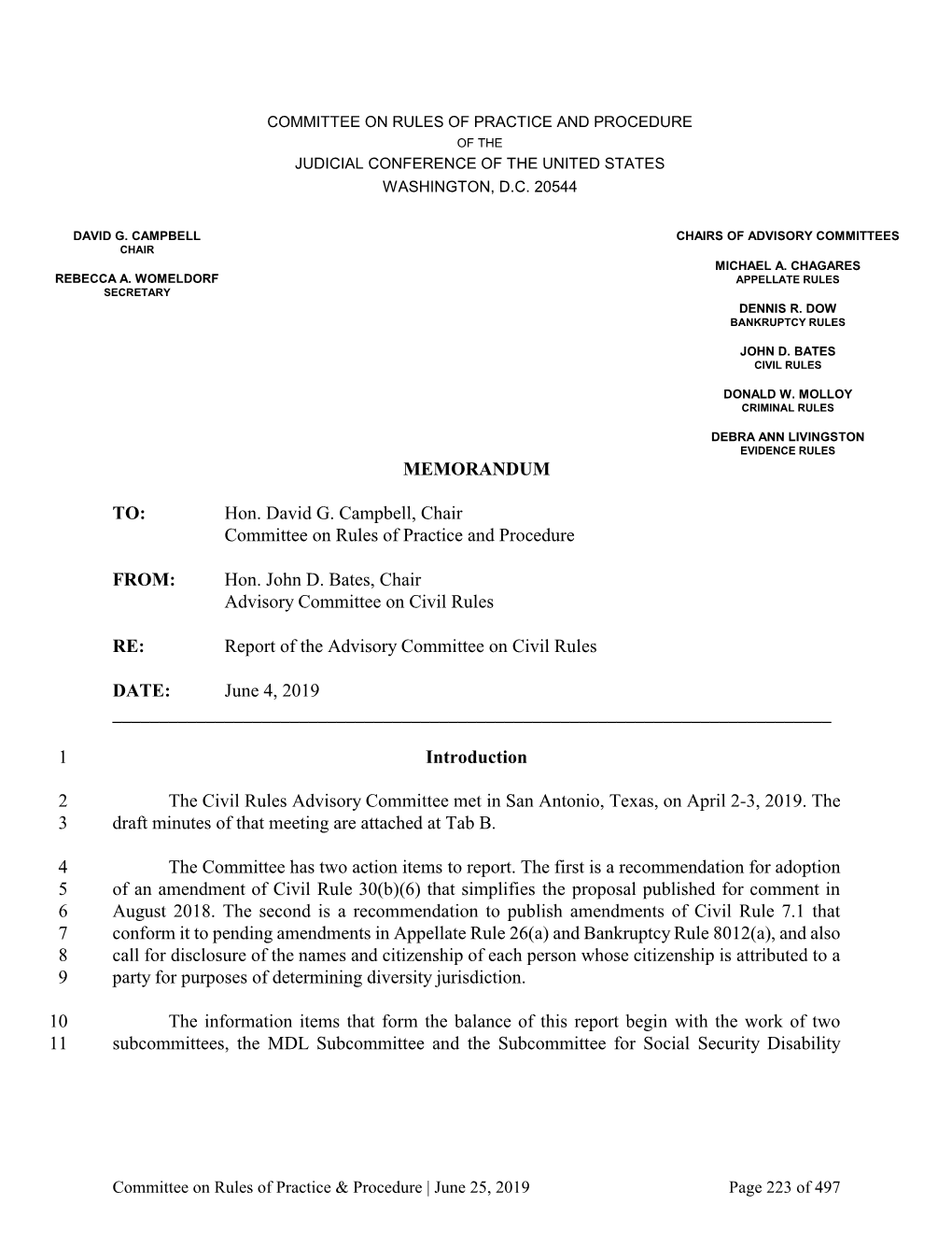 MEMORANDUM TO: Hon. David G. Campbell, Chair Committee on Rules of Practice and Procedure FROM: Hon. John D. Bates, Chair Adviso