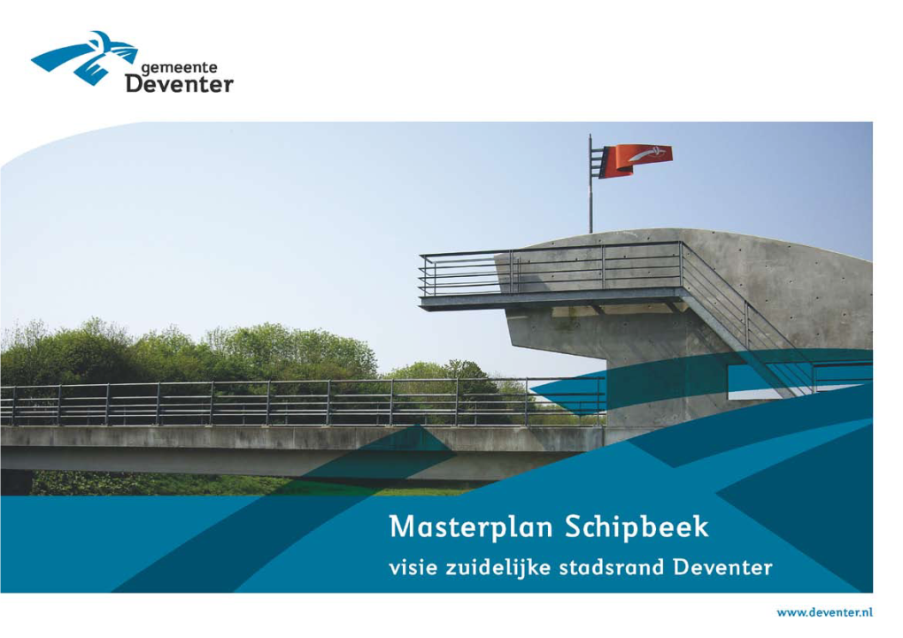 Masterplan Schipbeek, Visie Zuidelijke Stadsrand 23 5 Overleg En Inspraak 35 6 Samenvatting 39