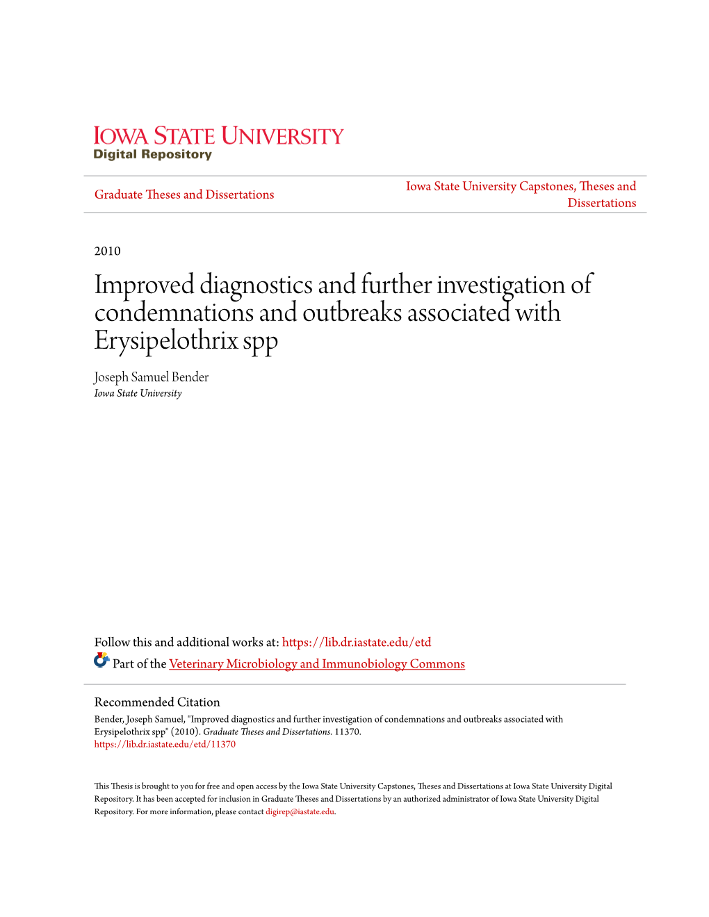 Improved Diagnostics and Further Investigation of Condemnations and Outbreaks Associated with Erysipelothrix Spp Joseph Samuel Bender Iowa State University