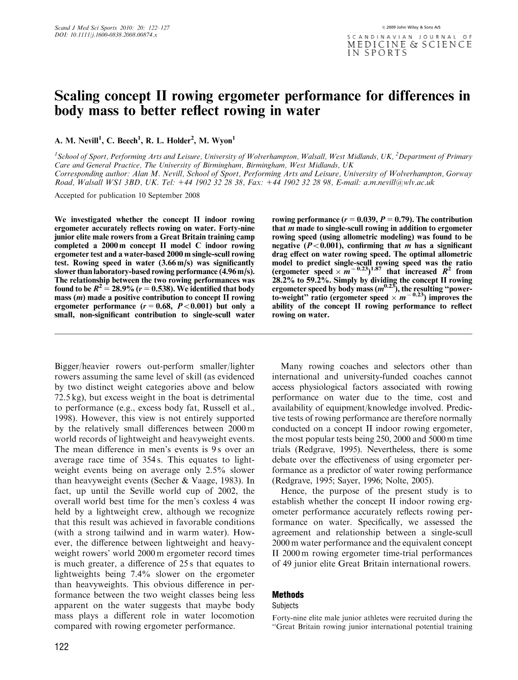 Scaling Concept II Rowing Ergometer Performance for Differences in Body Mass to Better Reﬂect Rowing in Water