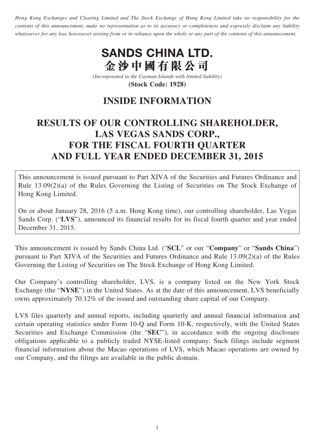 SANDS CHINA LTD. 金沙中國有限公司 (Incorporated in the Cayman Islands with Limited Liability) (Stock Code: 1928) INSIDE INFORMATION