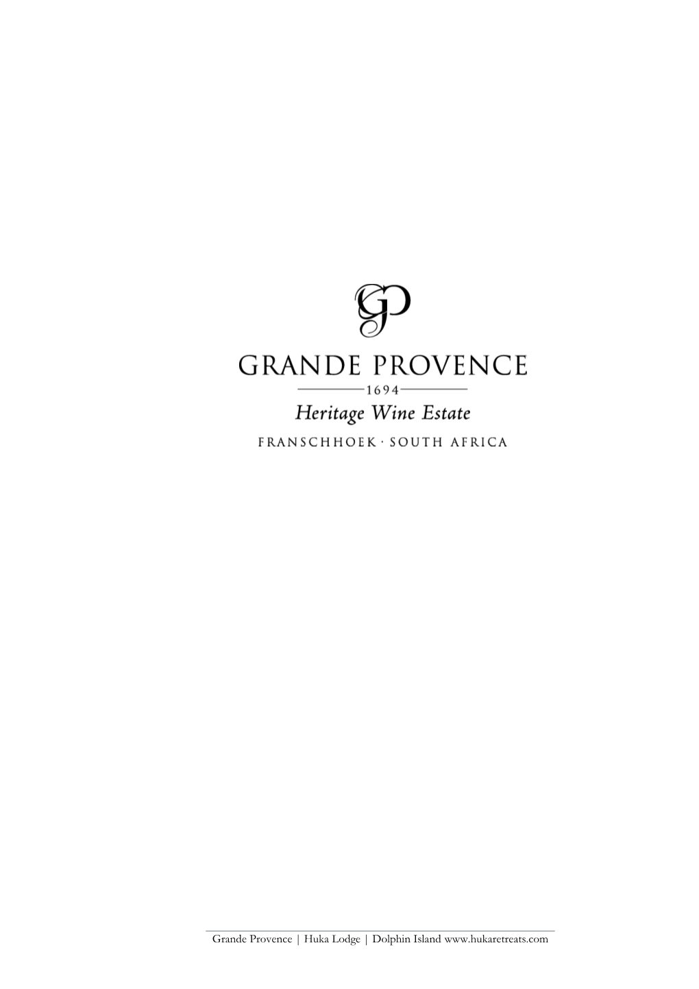Grande Provence | Huka Lodge | Dolphin Island