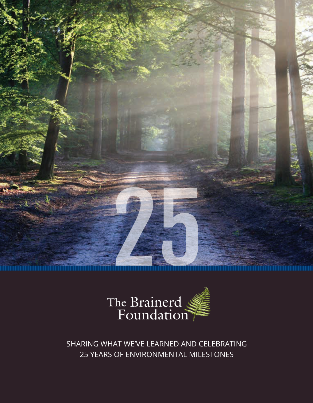 Sharing What We've Learned and Celebrating 25 Years of Environmental Milestones