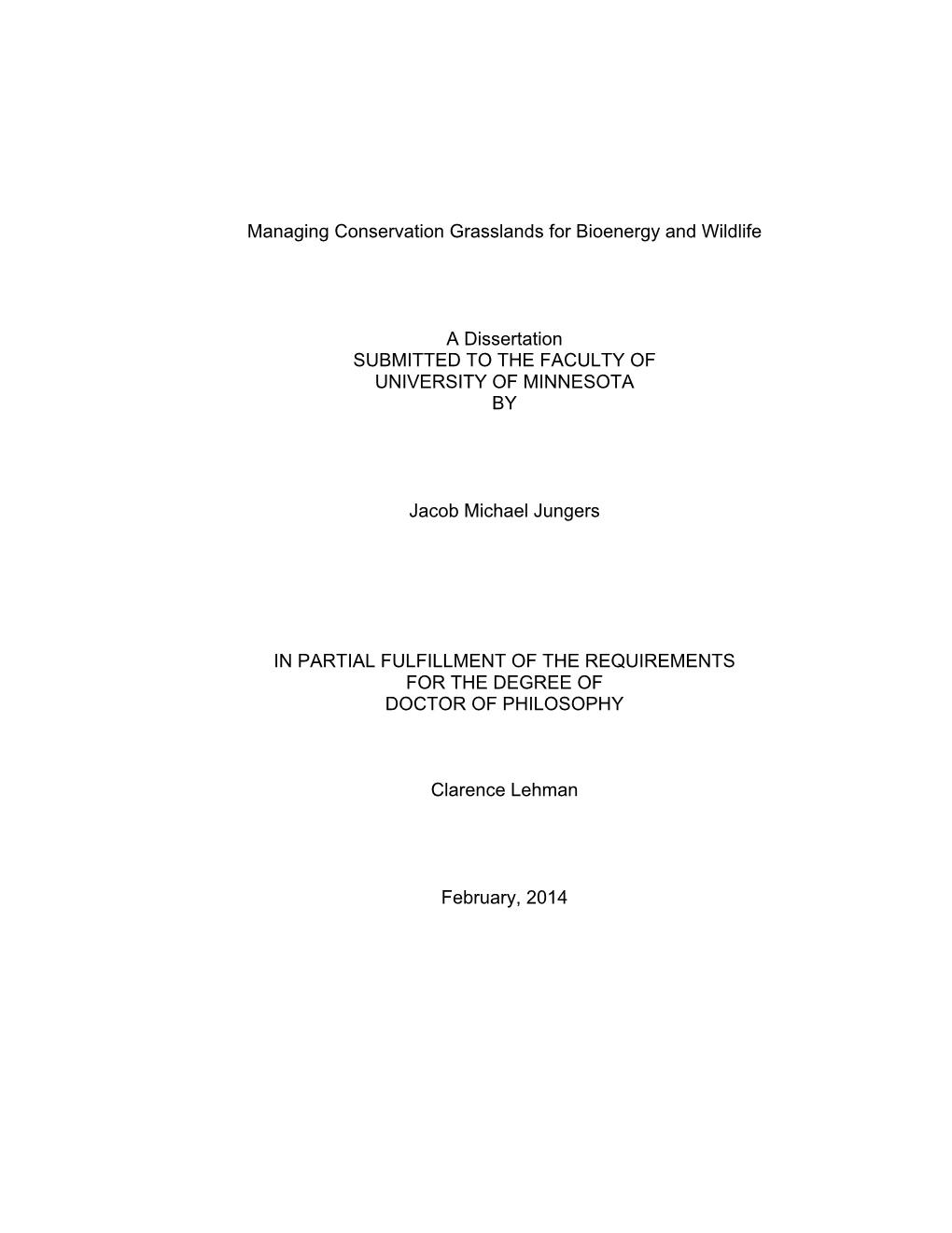 Managing Conservation Grasslands for Bioenergy and Wildlife a Dissertation SUBMITTED to the FACULTY of UNIVERSITY of MINNESOTA