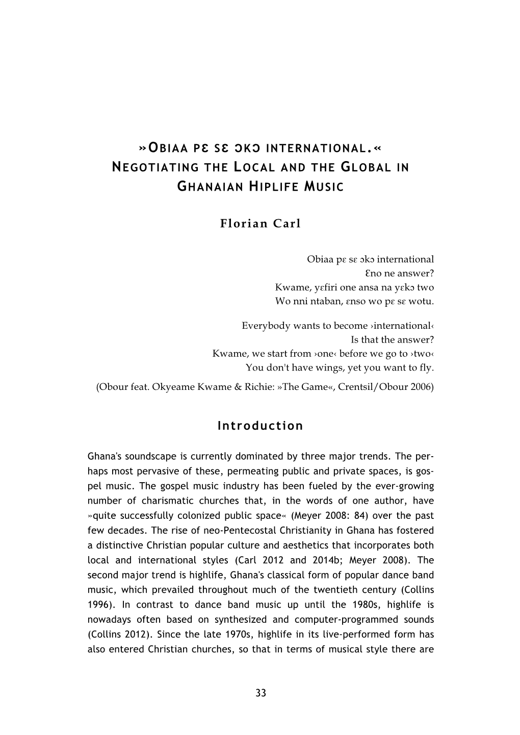 Obiaa Pɛ Sɛ Ɔkɔ International.« Negotiating the Local and the Global in Ghanaian Hiplife Music