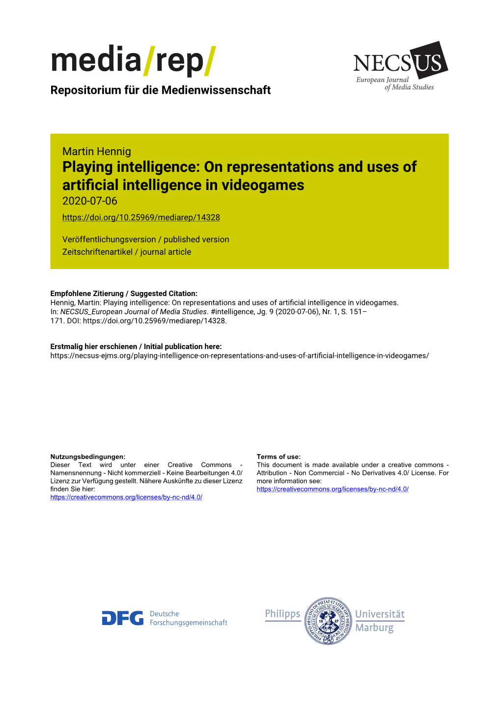 Playing Intelligence: on Representations and Uses of Artiﬁcial Intelligence in Videogames 2020-07-06