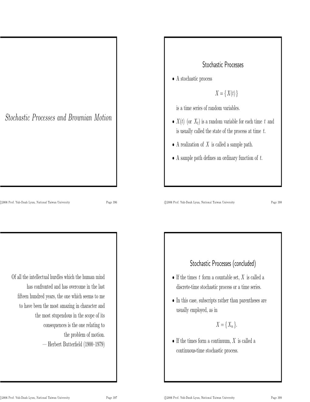 Stochastic Processes and Brownian Motion X(T) (Or X ) Is a Random Variable for Each Time T and • T Is Usually Called the State of the Process at Time T