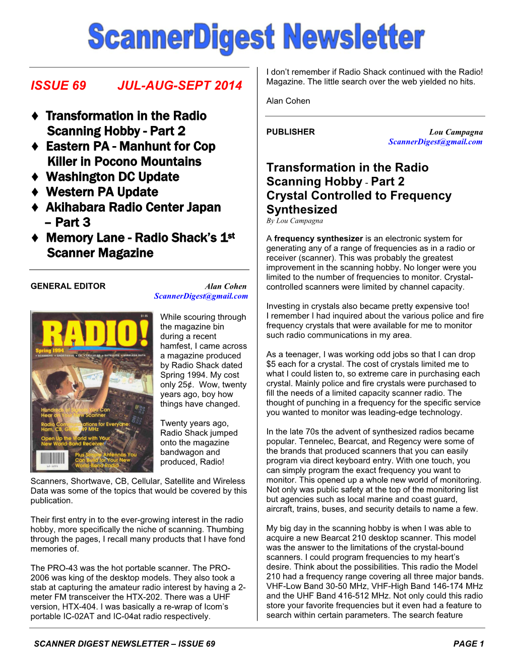 SCANNER DIGEST NEWSLETTER – ISSUE 69 PAGE 1 Opened a New Niche in the Hobby As Enthusiasts Would Search for Hours Under Covering New Frequencies