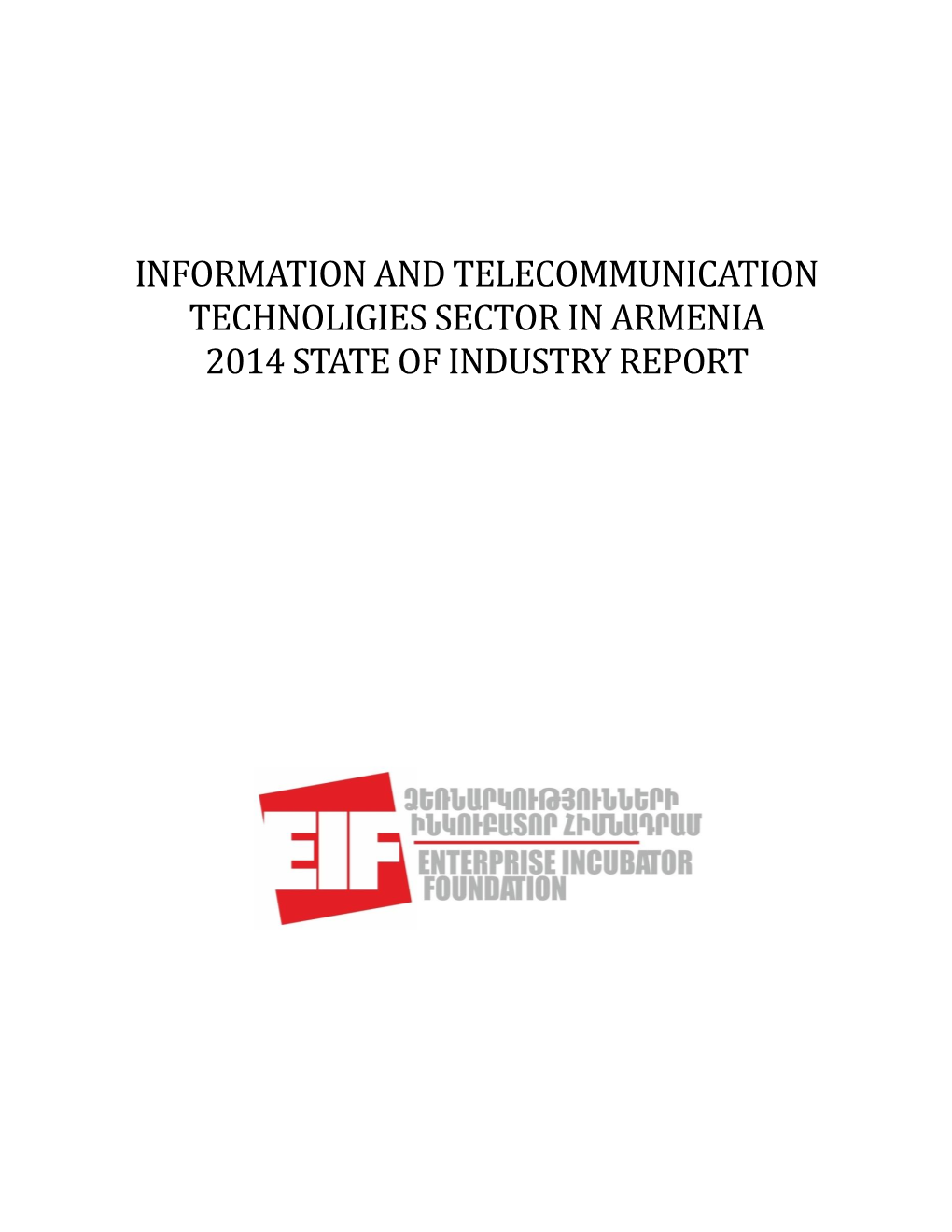 Information and Telecommunication Technoligies Sector in Armenia 2014 State of Industry Report