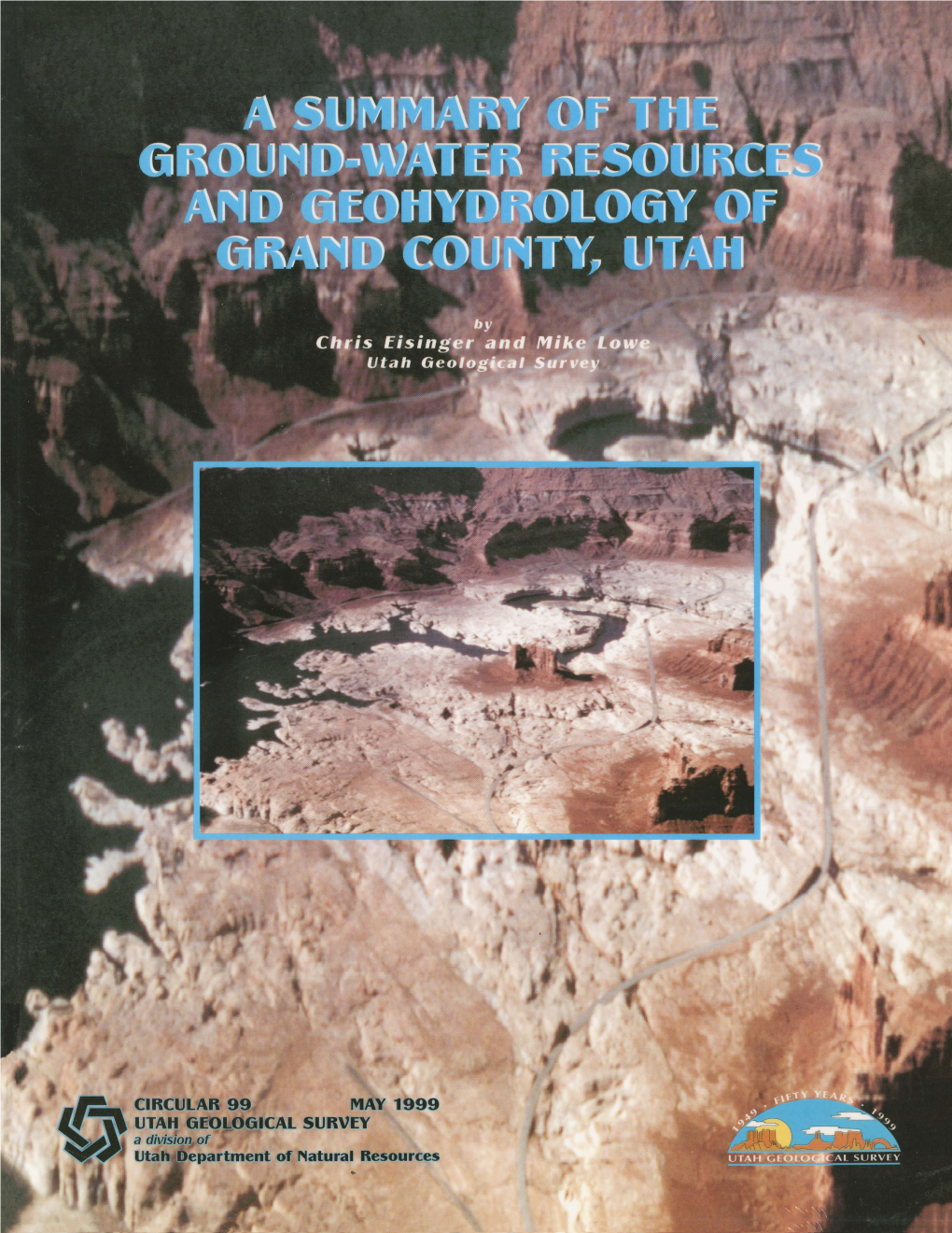 A Summary of the Ground-Water Resources and Geohydrology of Grand County Utah