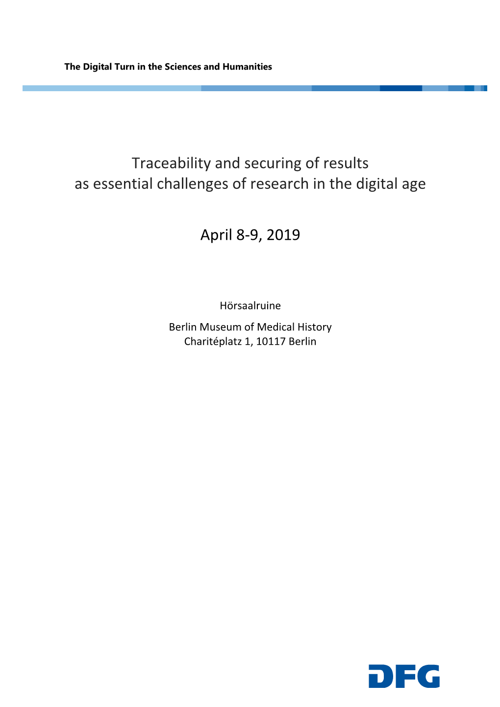 Traceability and Securing of Results As Essential Challenges of Research in the Digital Age