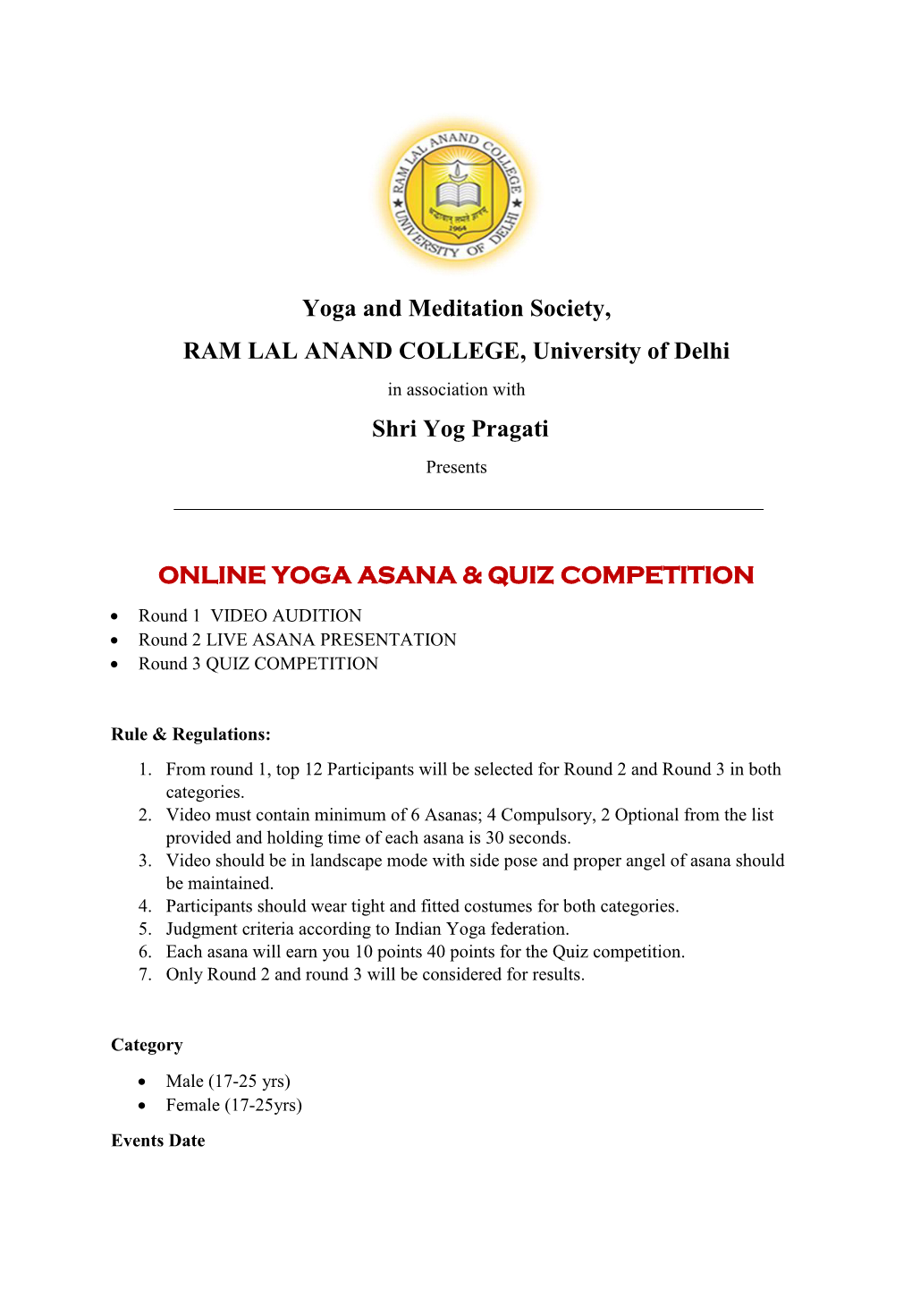 Yoga and Meditation Society, RAM LAL ANAND COLLEGE, University of Delhi in Association with Shri Yog Pragati Presents