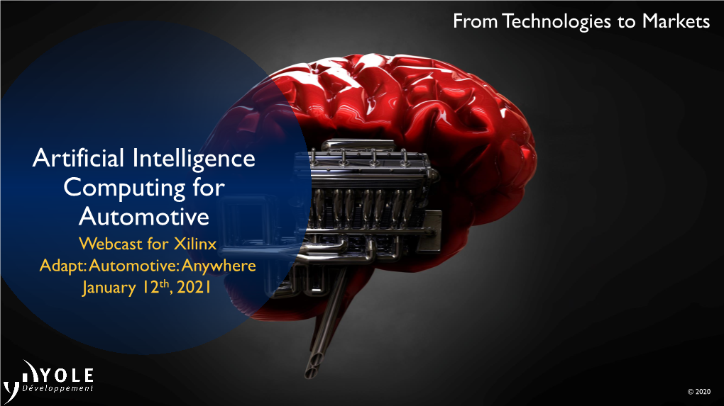 Artificial Intelligence Computing for Automotive Webcast for Xilinx Adapt: Automotive: Anywhere January 12Th, 2021