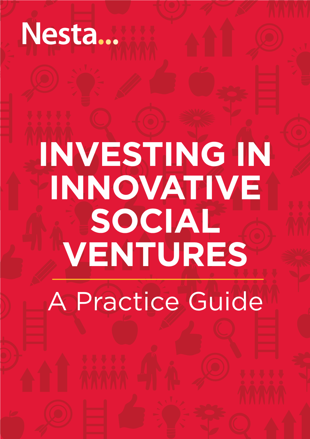 Investing in Innovative Social Ventures a Practice Guide 1