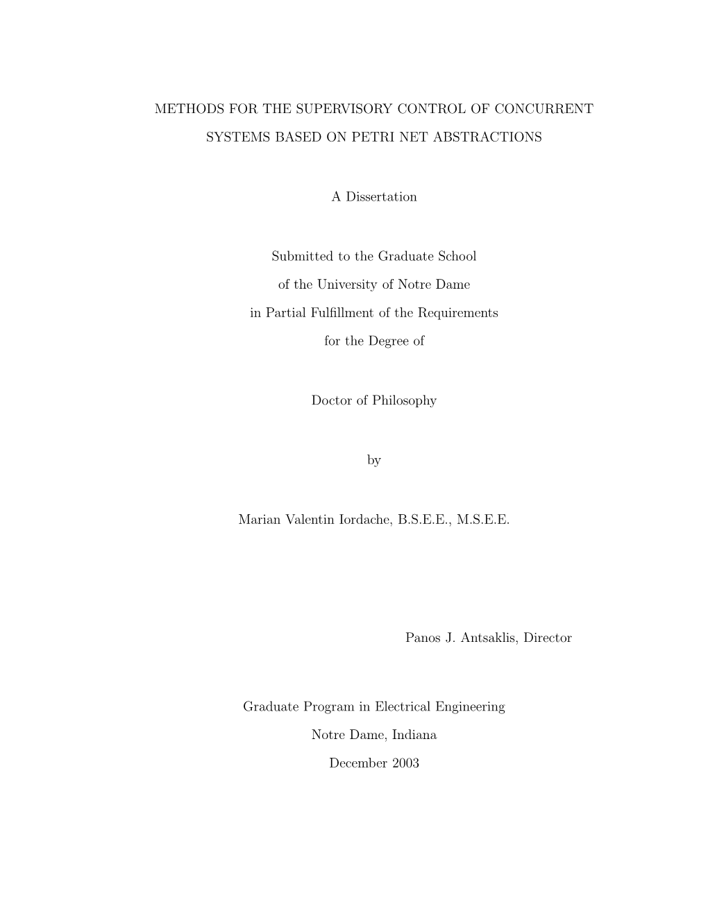 METHODS for the SUPERVISORY CONTROL of CONCURRENT SYSTEMS BASED on PETRI NET ABSTRACTIONS a Dissertation Submitted to the Gradua