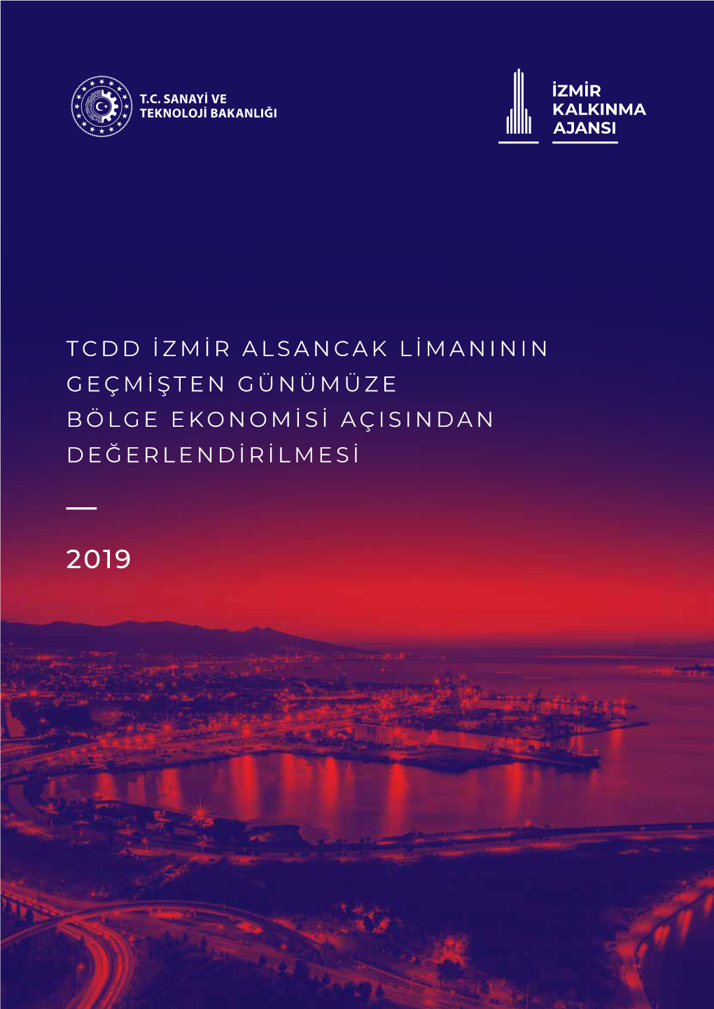 TCDD İzmir Alsancak Limanının Geçmişten Günümüze Bölge