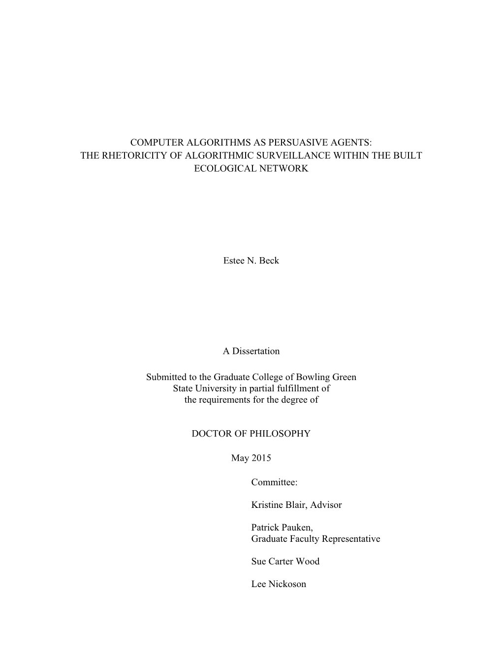 Computer Algorithms As Persuasive Agents: the Rhetoricity of Algorithmic Surveillance Within the Built Ecological Network