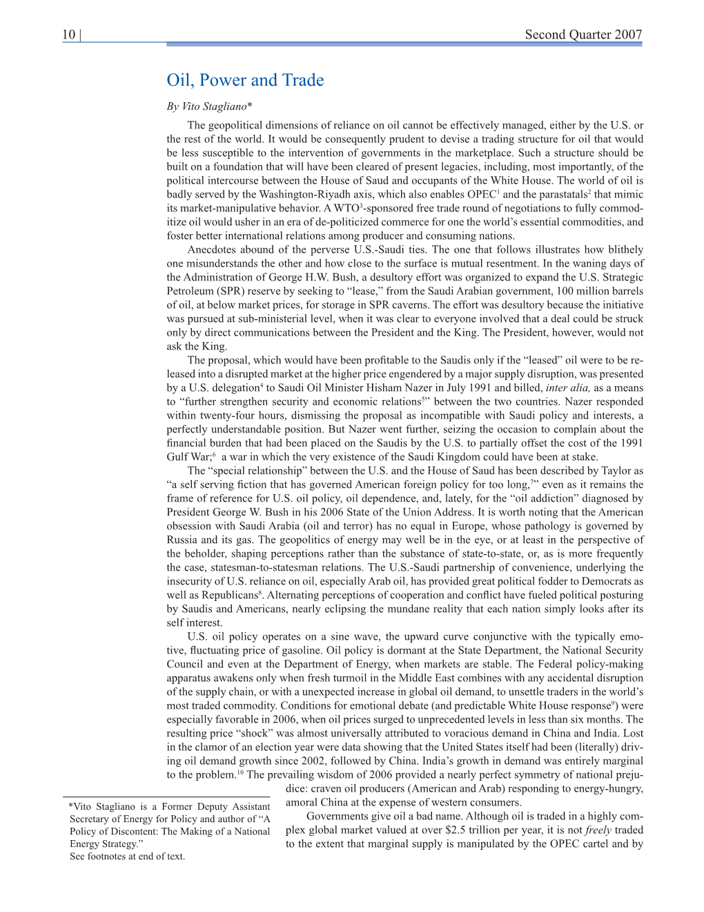 Oil, Power and Trade by Vito Stagliano* the Geopolitical Dimensions of Reliance on Oil Cannot Be Effectively Managed, Either by the U.S