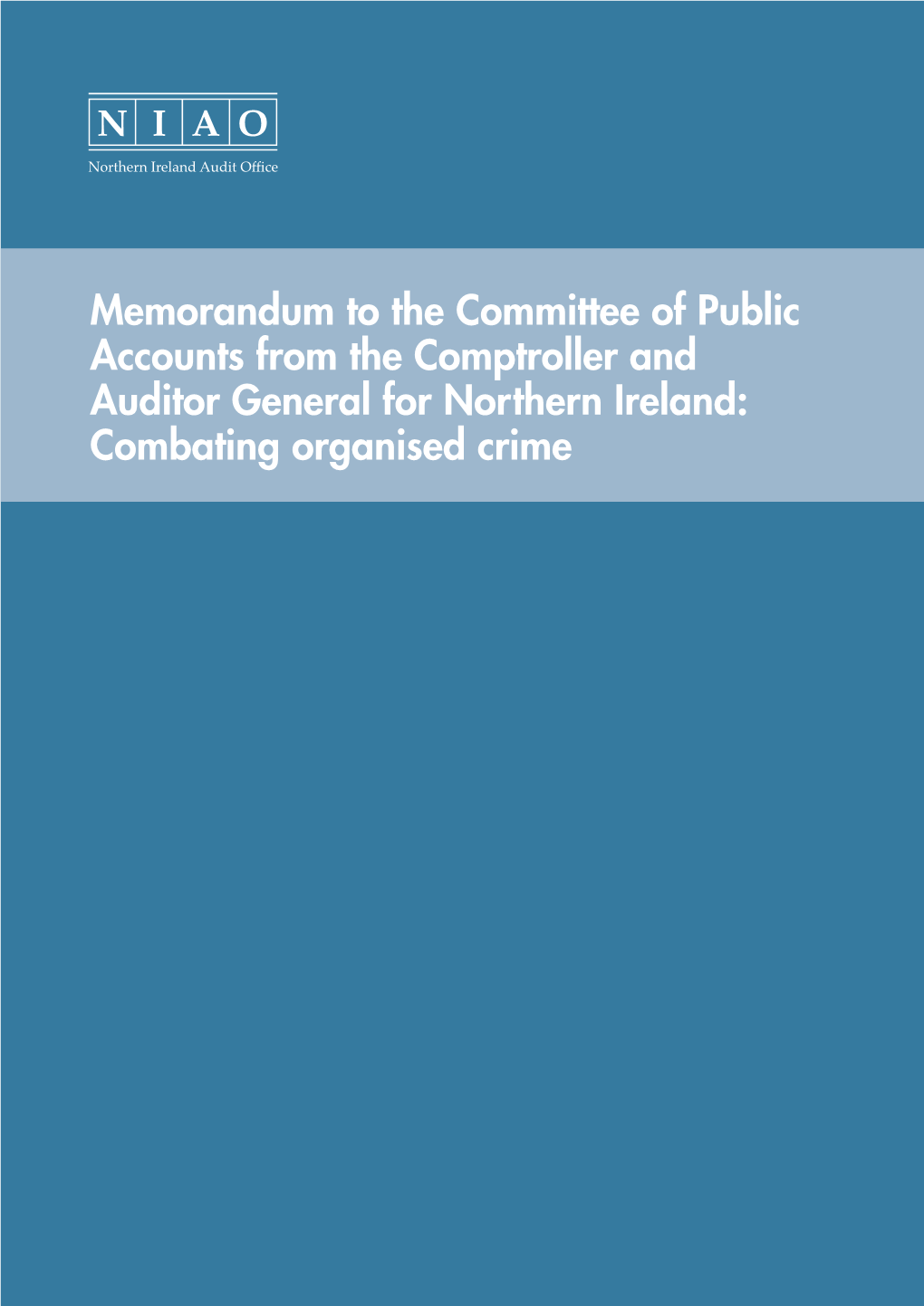 Memorandum to the Committee of Public Accounts from the Comptroller and Auditor General for Northern Ireland: Combating Organised Crime