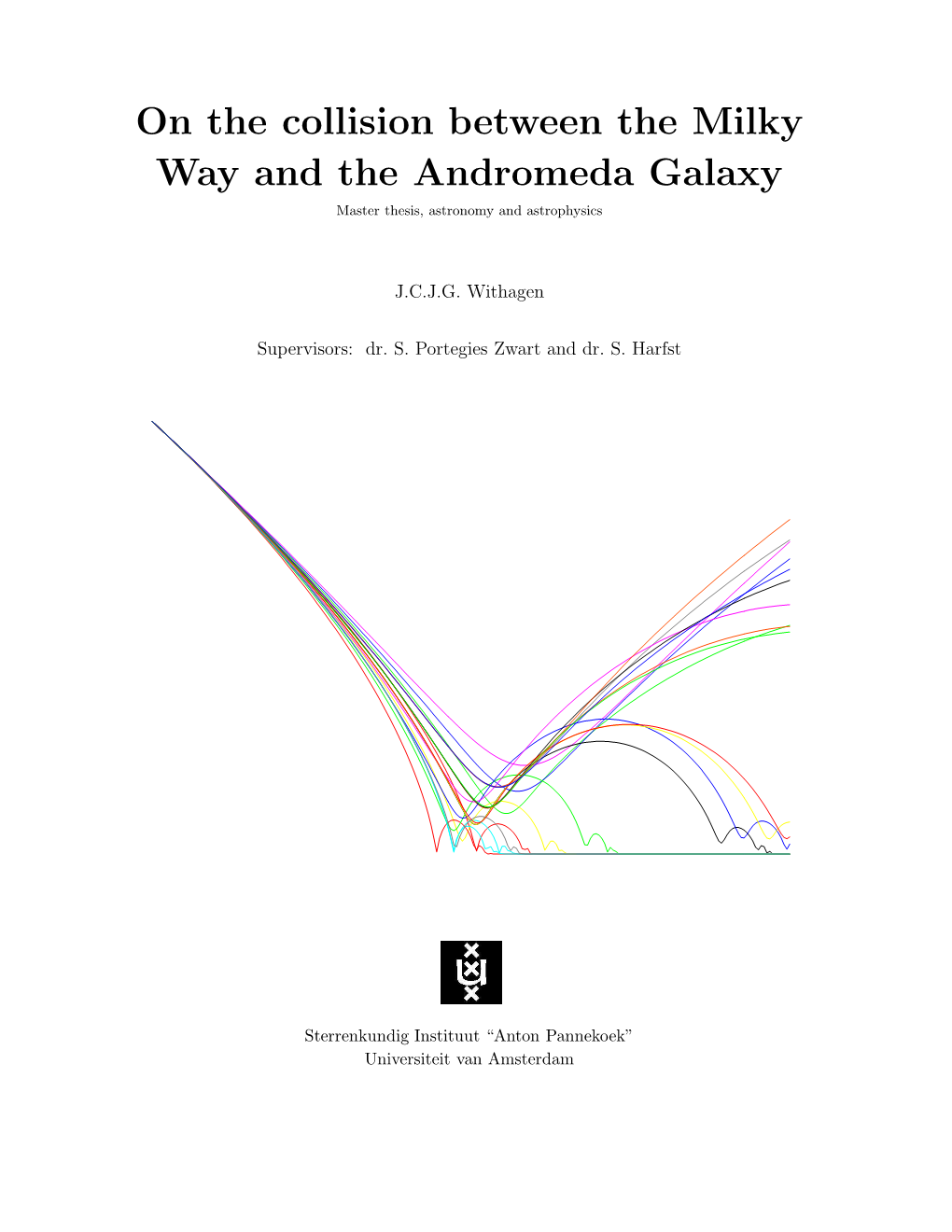 On the Collision Between the Milky Way and the Andromeda Galaxy Master Thesis, Astronomy and Astrophysics