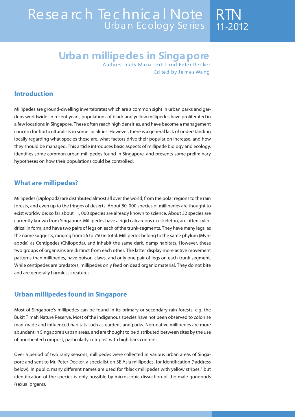 Urban Millipedes in Singapore Authors: Trudy Maria Tertilt and Peter Decker Edited by James Wang