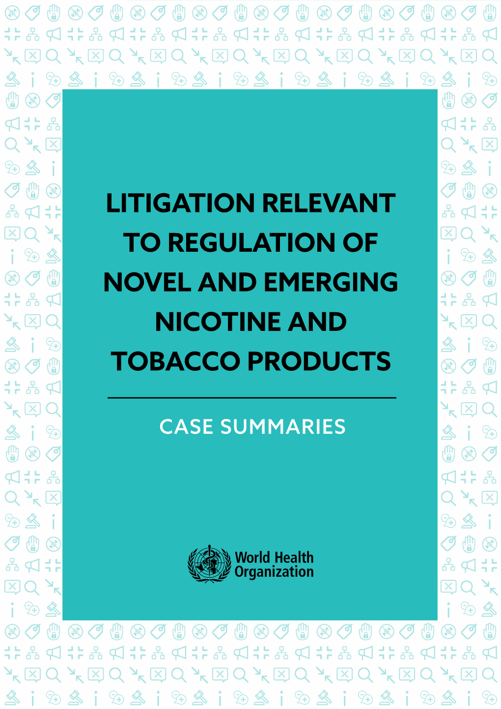 Litigation Relevant to Regulation of Novel and Emerging Nicotine and Tobacco Products