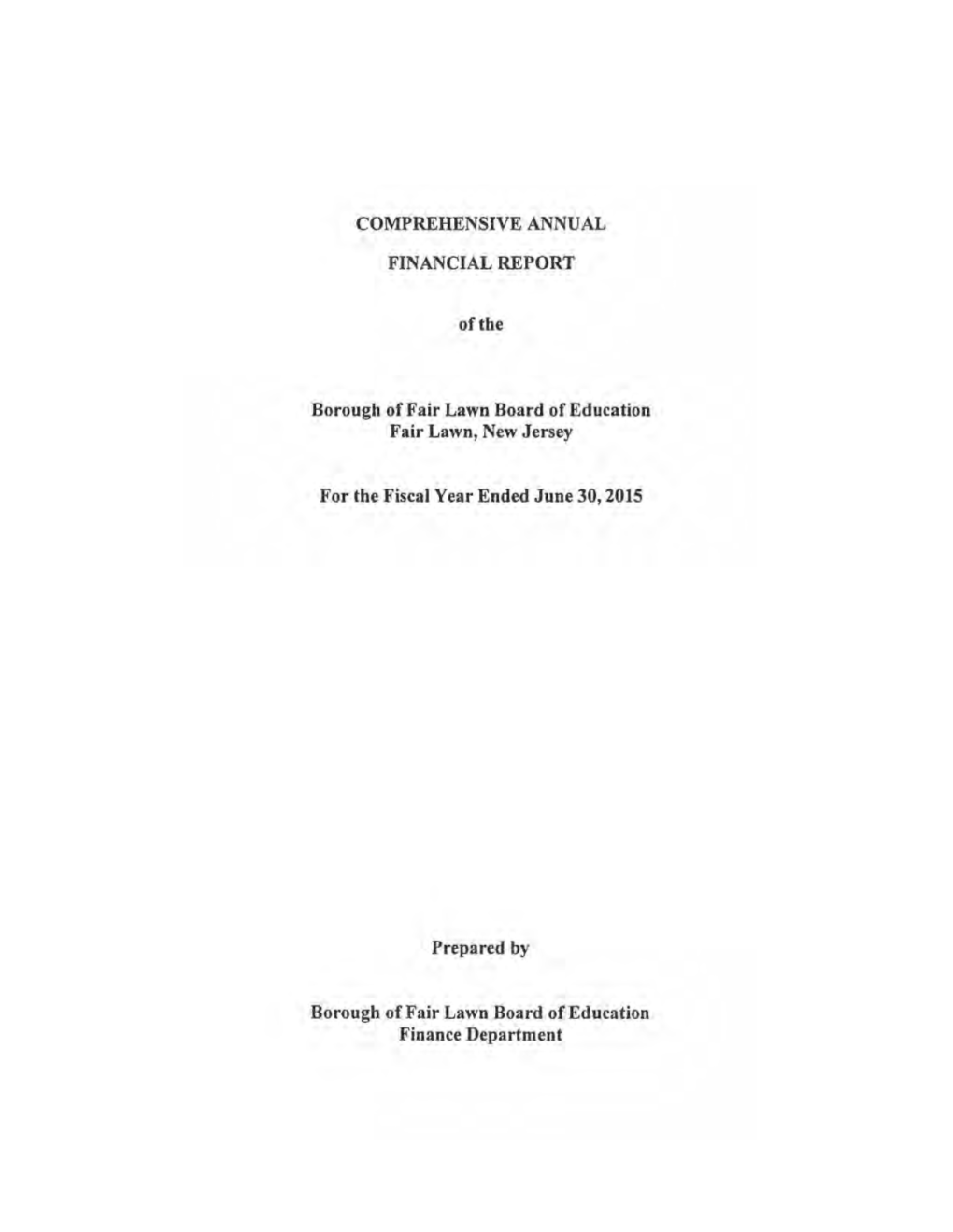 COMPREHENSIVE ANNUAL FINANCIAL REPORT of the Borough of Fair Lawn Board of Education Fair Lawn, New Jersey for the Fiscal Year E