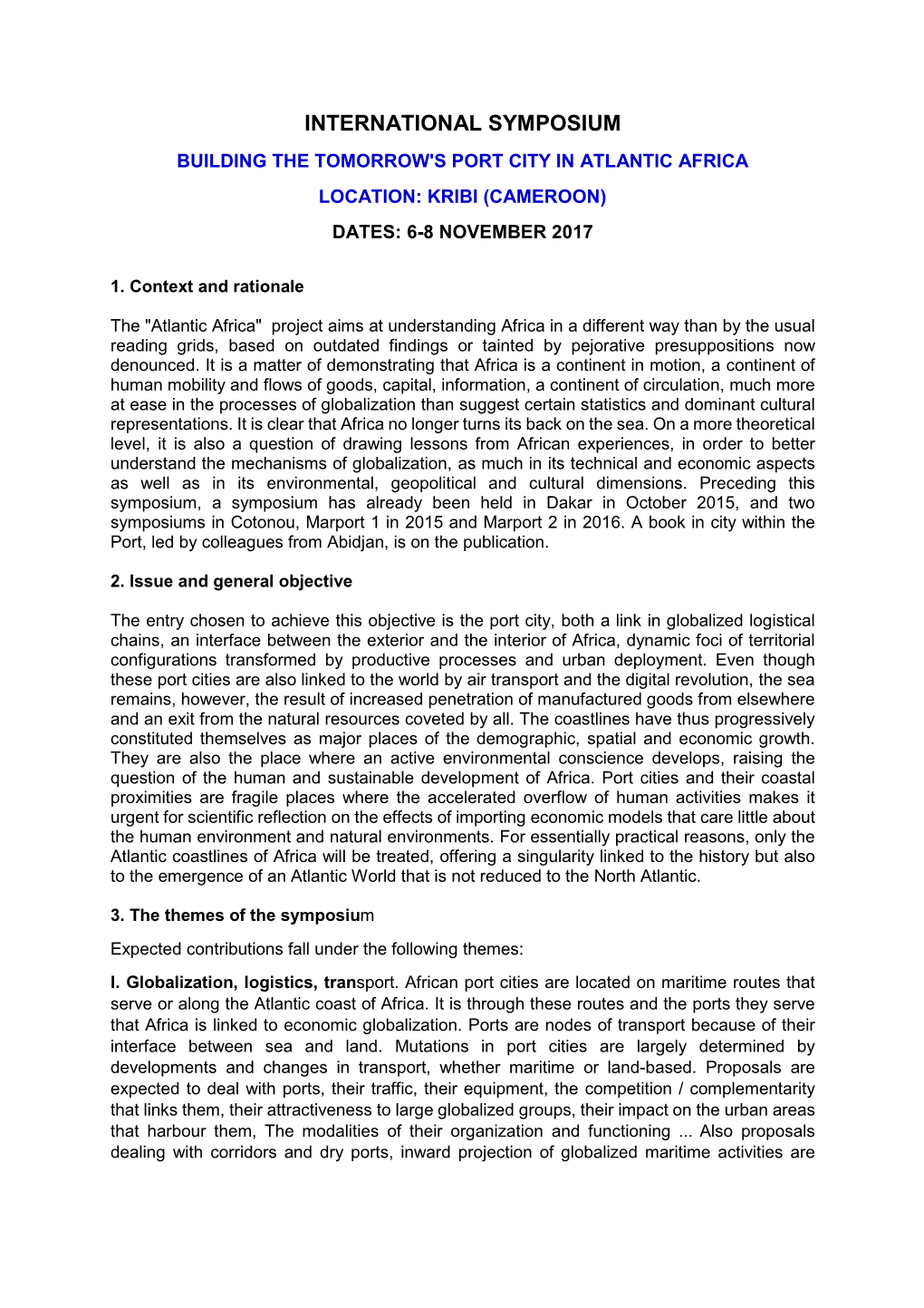 International Symposium Building the Tomorrow's Port City in Atlantic Africa Location: Kribi (Cameroon) Dates: 6-8 November 2017