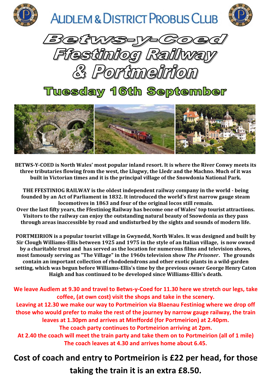 Cost of Coach and Entry to Portmeirion Is £22 Per Head, for Those Taking the Train It Is an Extra £8.50