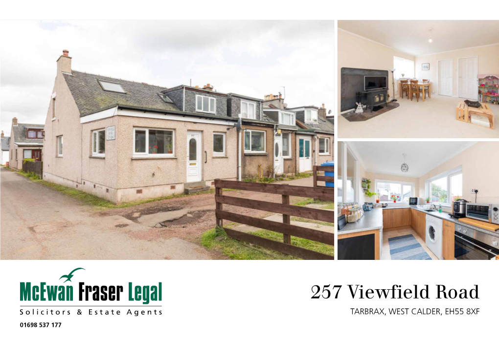 257 Viewfield Road TARBRAX, WEST CALDER, EH55 8XF 01698 537 177 Tarbrax | West Calder