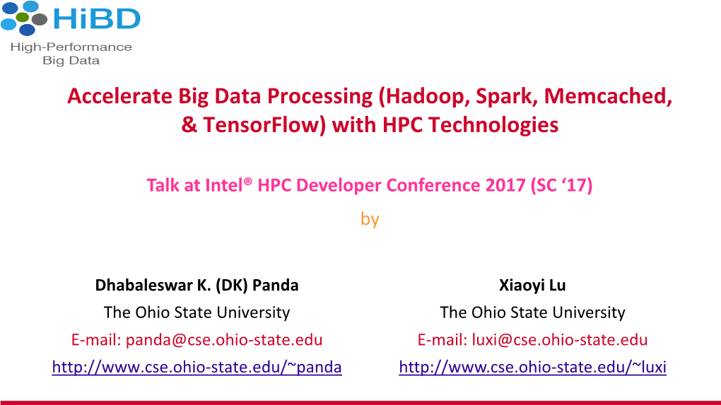 Accelerate Big Data Processing (Hadoop, Spark, Memcached, & Tensorflow) with HPC Technologies