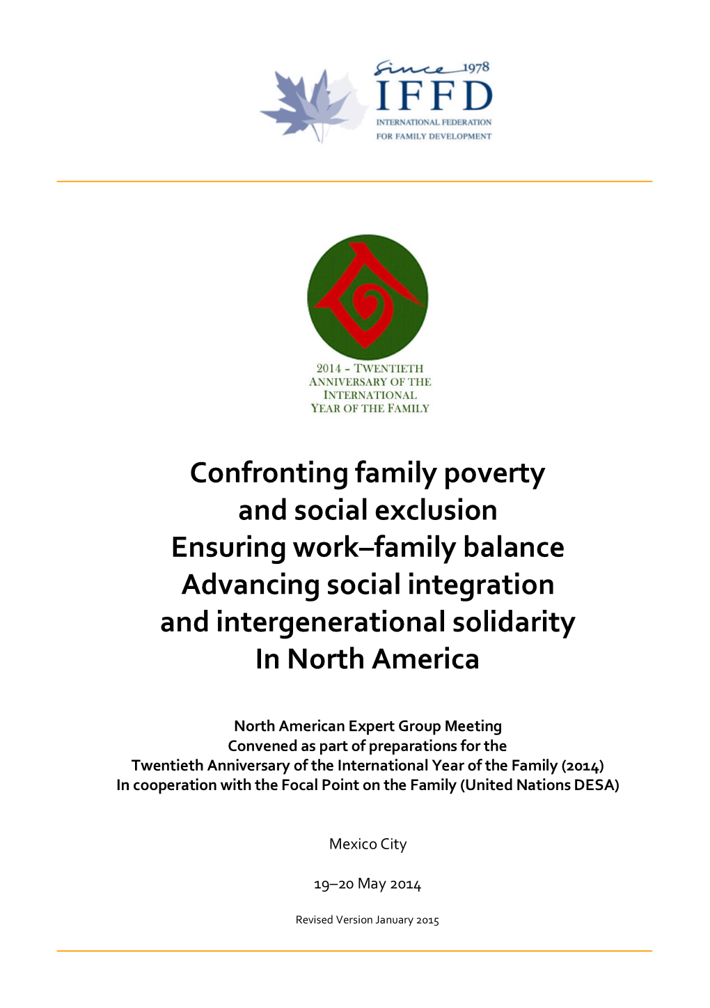 Confronting Family Poverty and Social Exclusion Ensuring Work–Family Balance Advancing Social Integration and Intergenerational Solidarity in North America