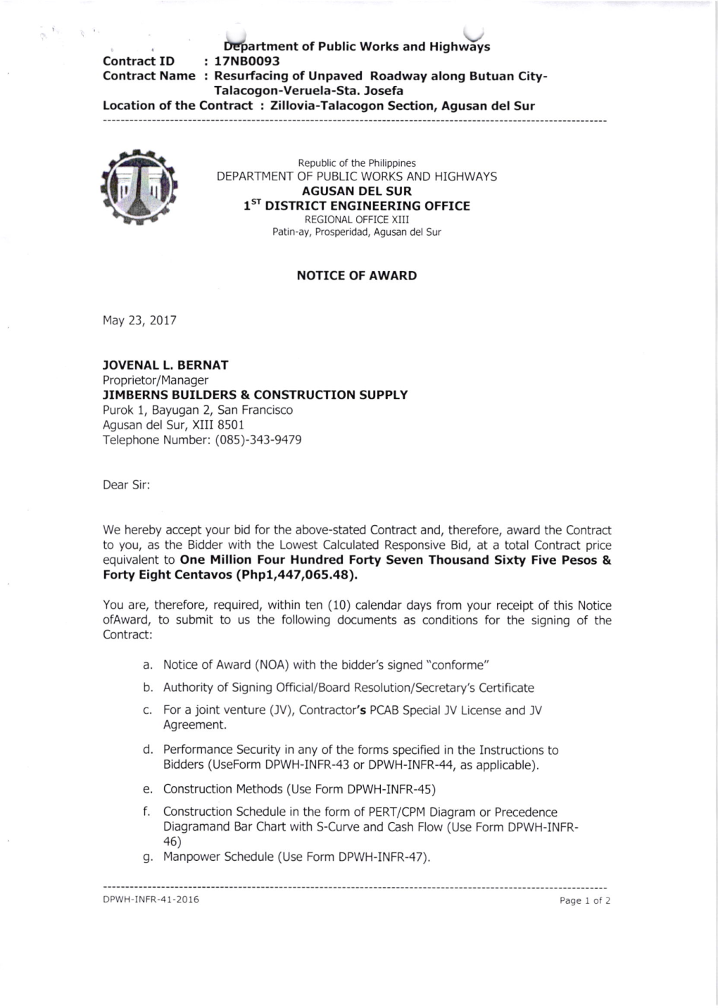 17NBOO93 Contract Name : Resurfacing of Unpaved Roadway Along Butuan City- Talacogon-Veruela-Sta