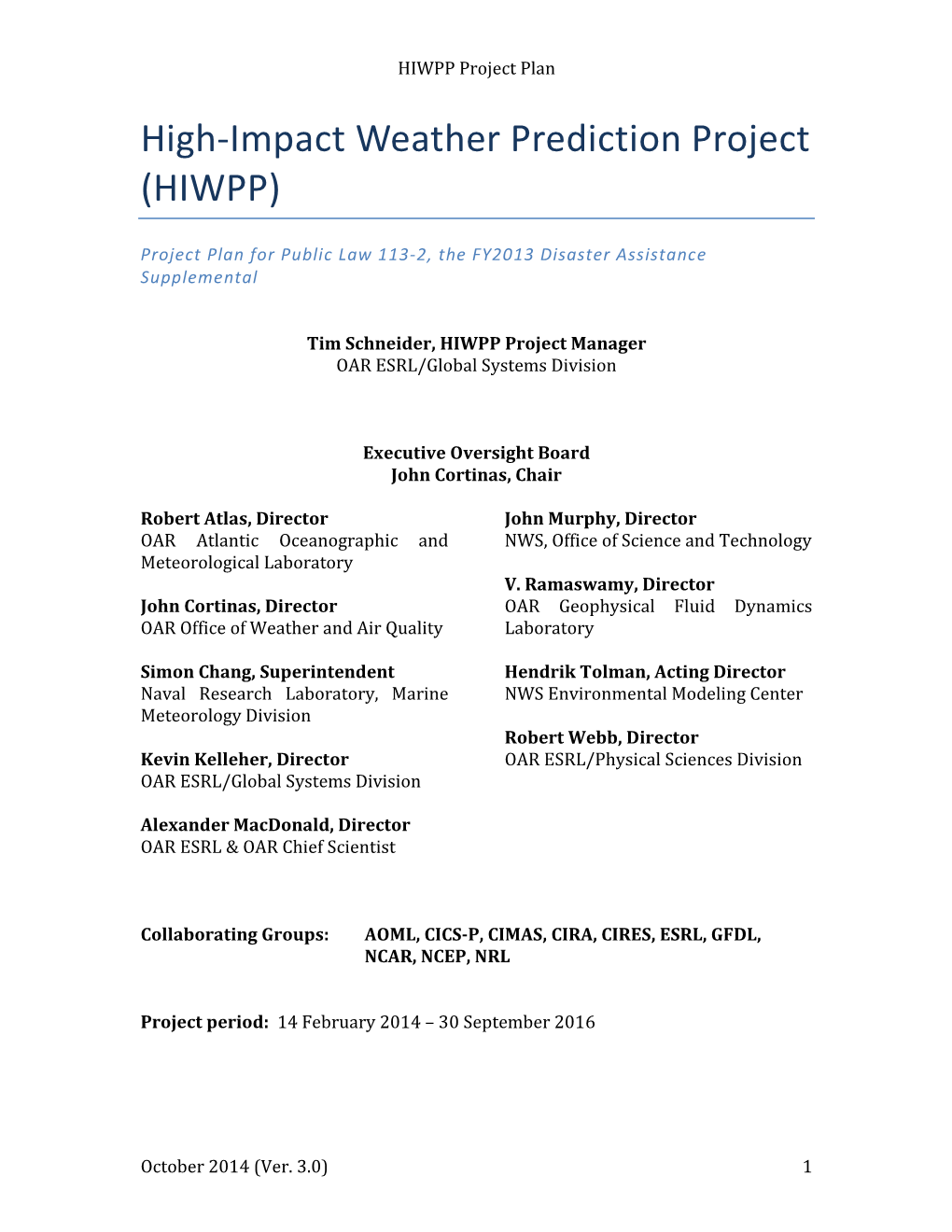 High-Impact Weather Prediction Project (HIWPP)