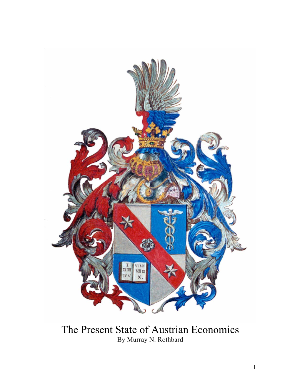 The Present State of Austrian Economics by Murray N