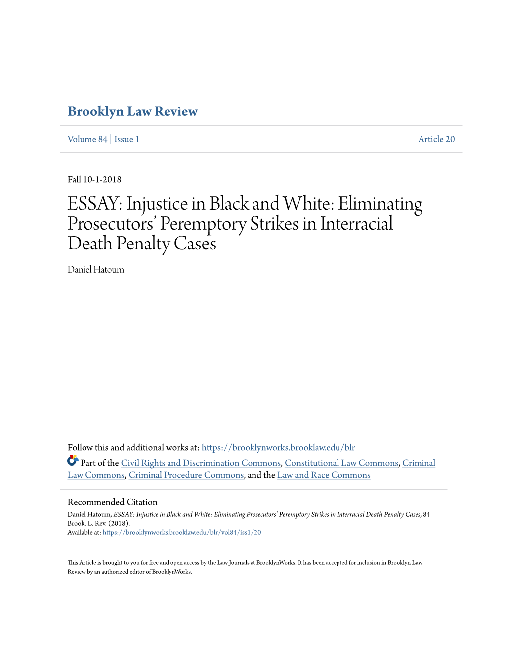 Injustice in Black and White: Eliminating Prosecutors’ Peremptory Strikes in Interracial Death Penalty Cases Daniel Hatoum