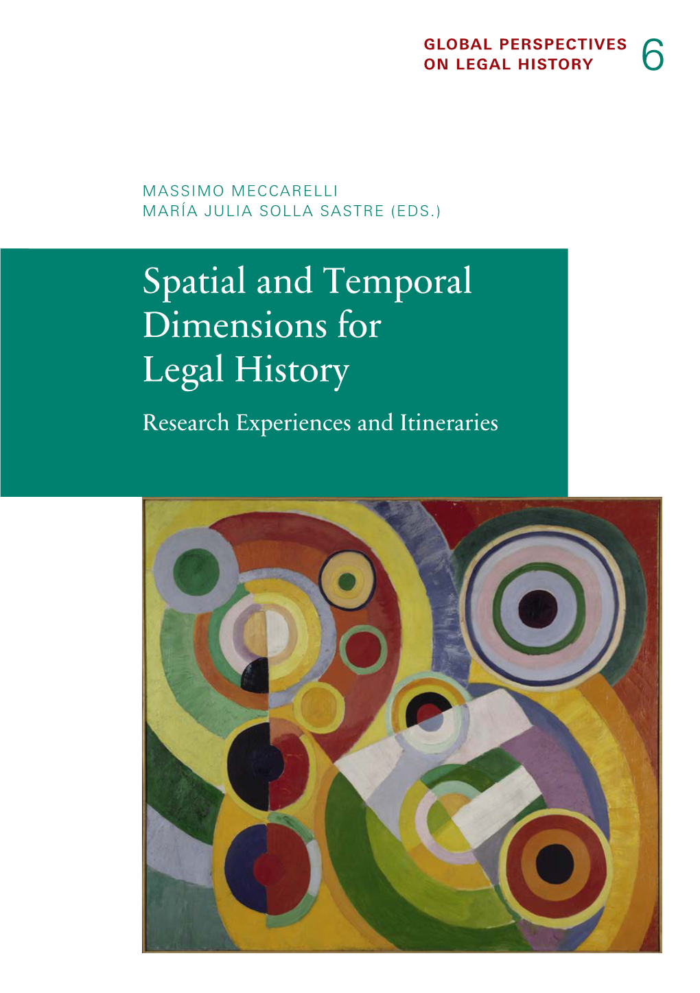 Spatial and Temporal Dimensions for Legal History. Research