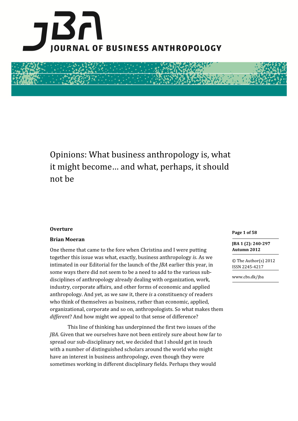 What Business Anthropology Is, What It Might Become… and What, Perhaps, It Should Not Be
