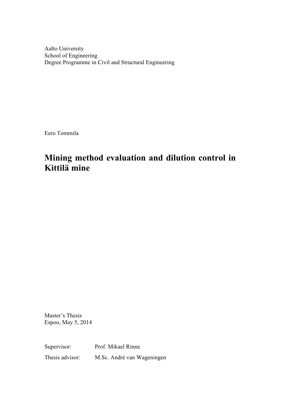 Mining Method Evaluation and Dilution Control in Kittilä Mine