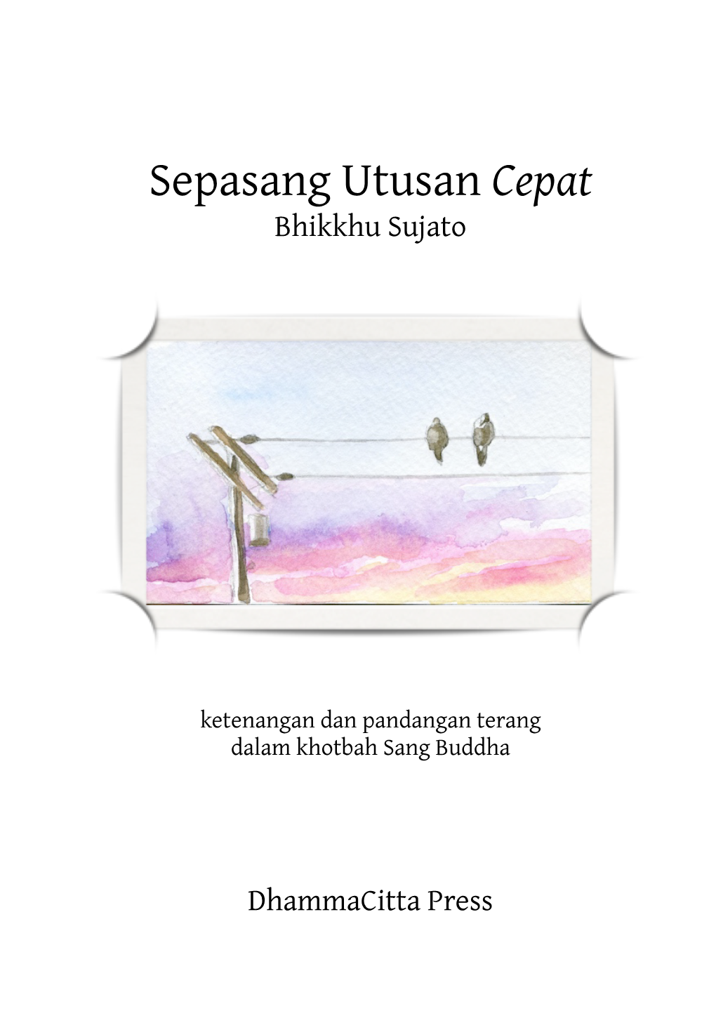 Sepasang Utusan Cepat Bhikkhu Sujato