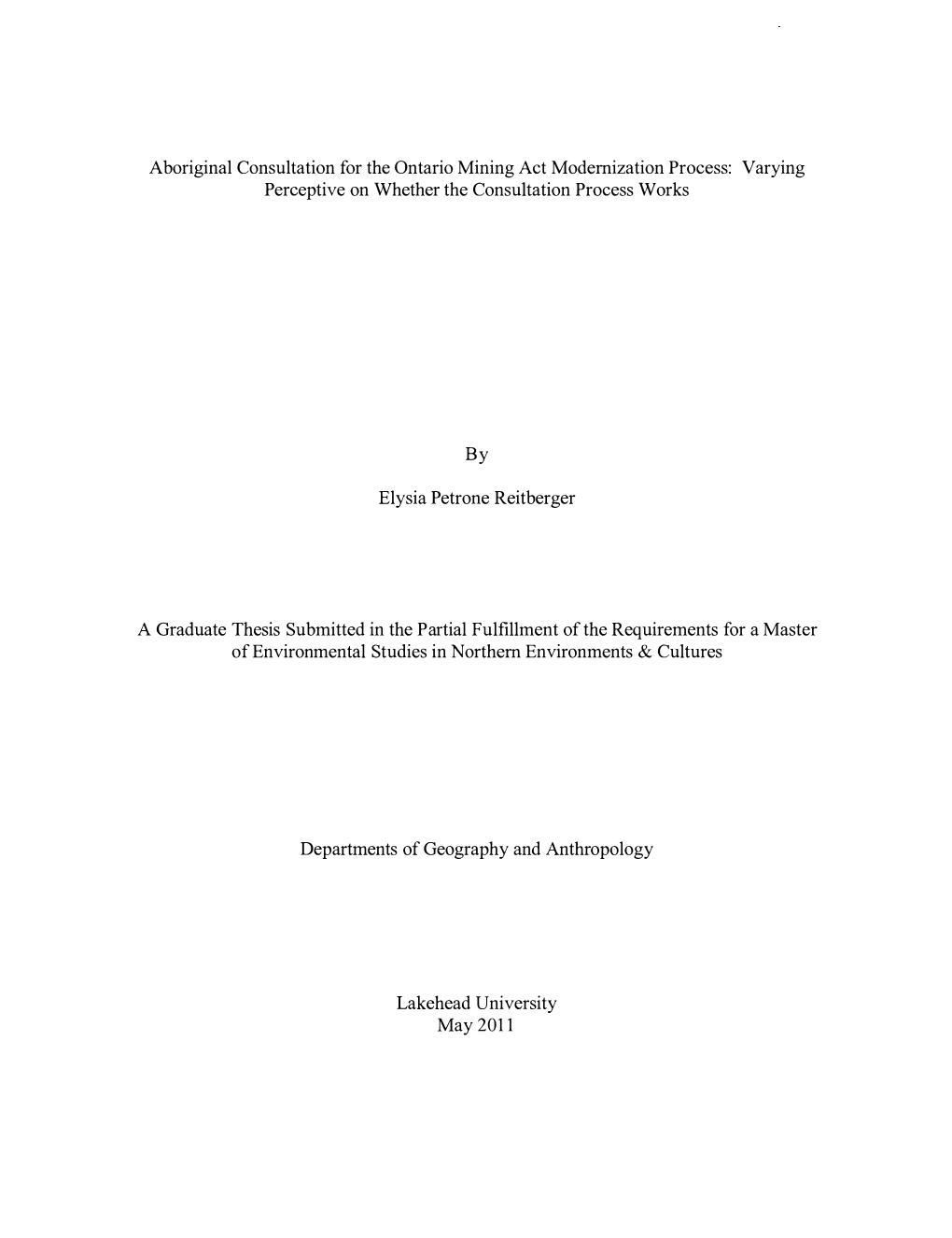 Aboriginal Consultation for the Ontario Mining Act Modernization Process: Varying Perspectives on Whether the Consultation Process Works