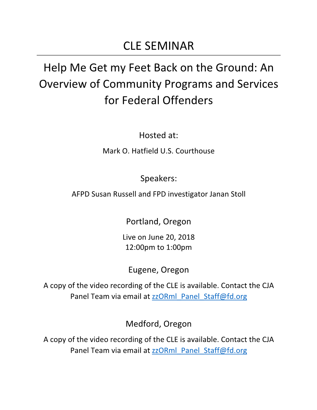 CLE SEMINAR Help Me Get My Feet Back on the Ground: an Overview of Community Programs and Services for Federal Offenders