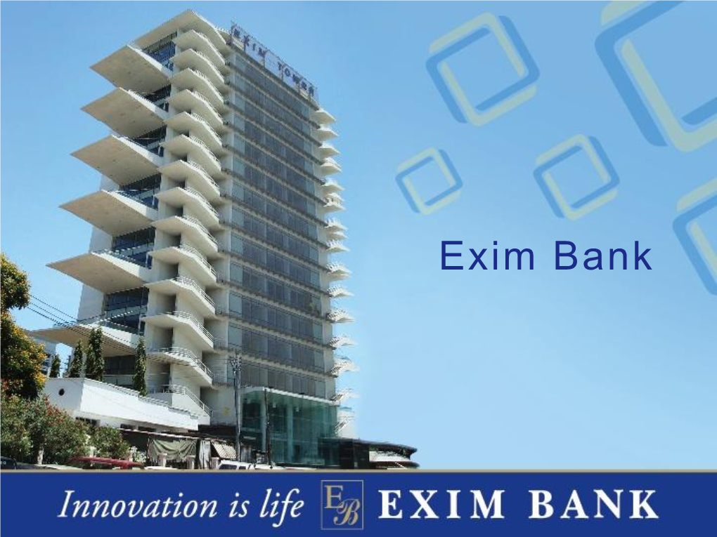 Exim Bank EXIM JOURNEY – Key Milestones