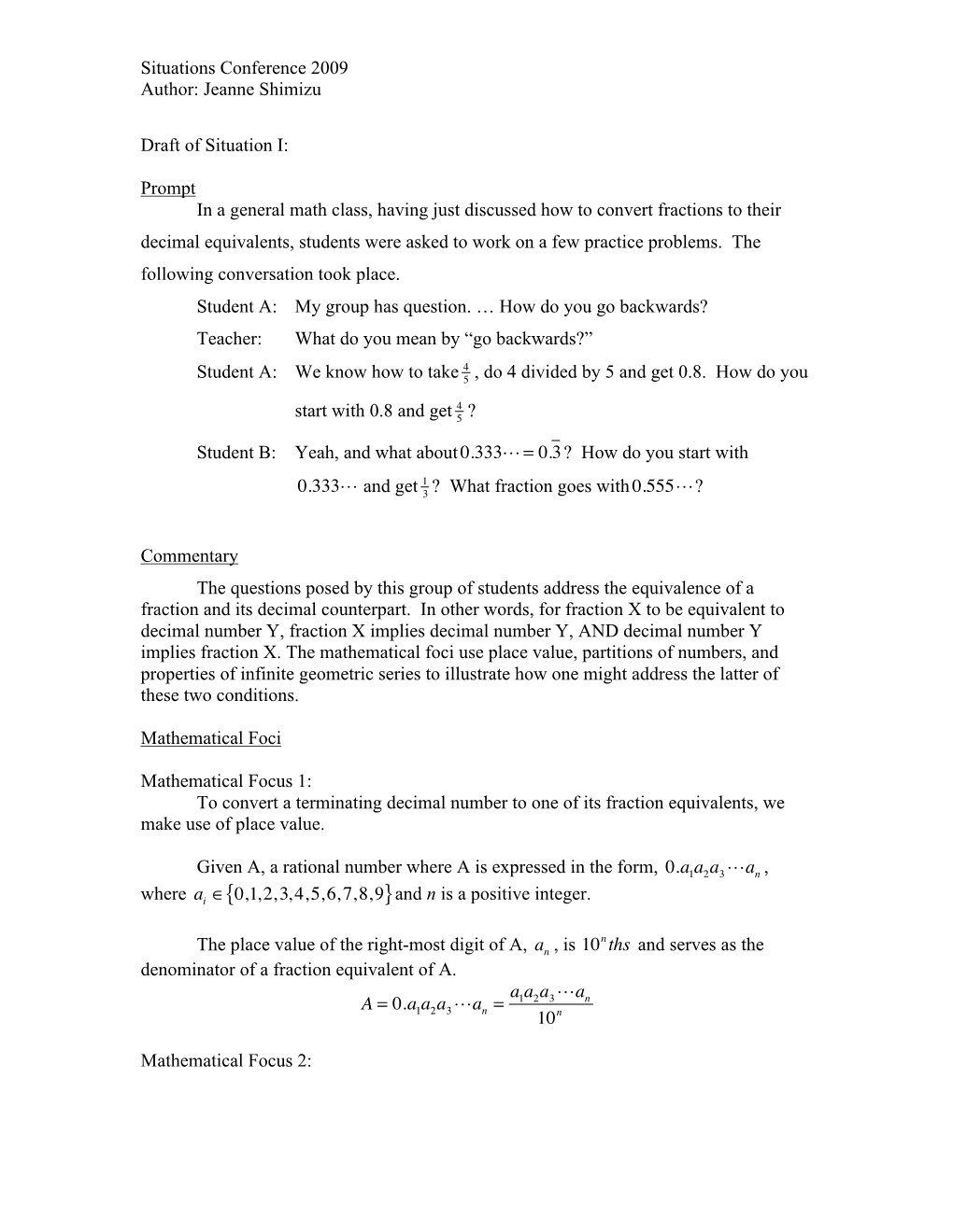 Situations Conference 2009 Author: Jeanne Shimizu Draft of Situation II (Derived from Personal Experience and Some Input from Glen Blume)